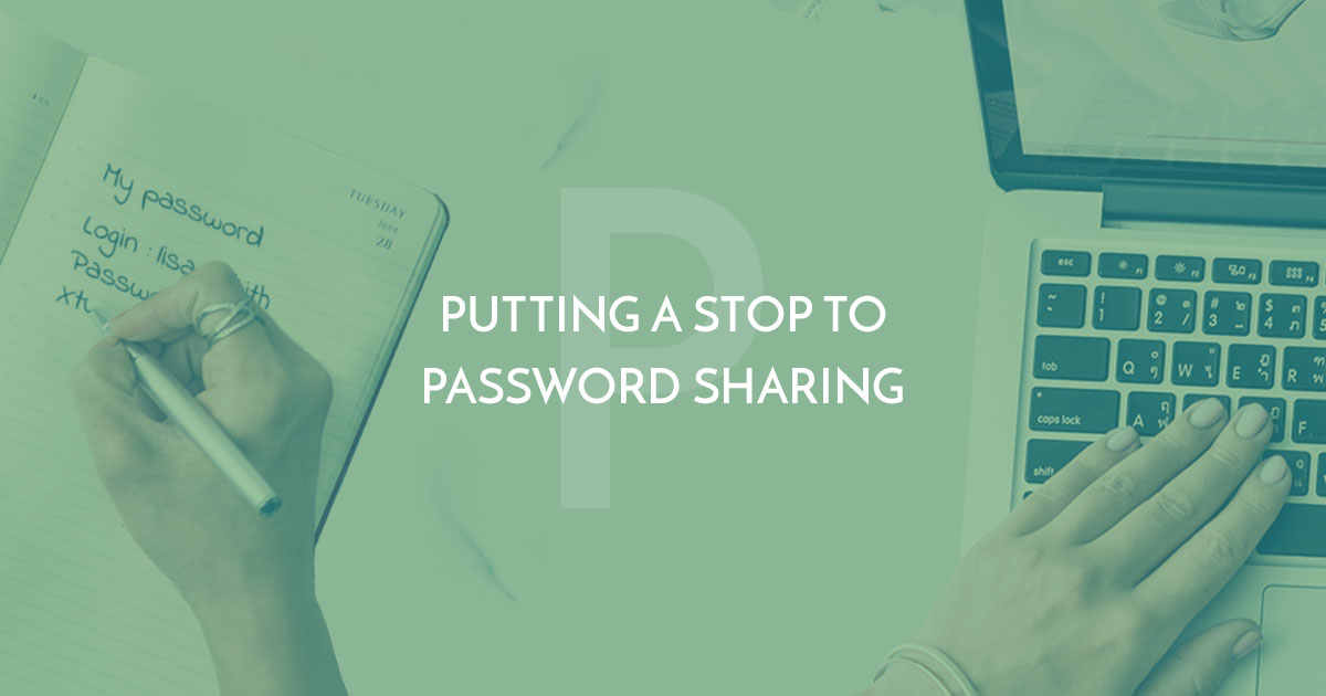 Putting a Stop to Password Sharing