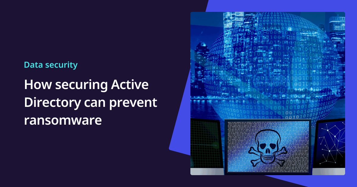 How securing Active Directory prevents ransomware