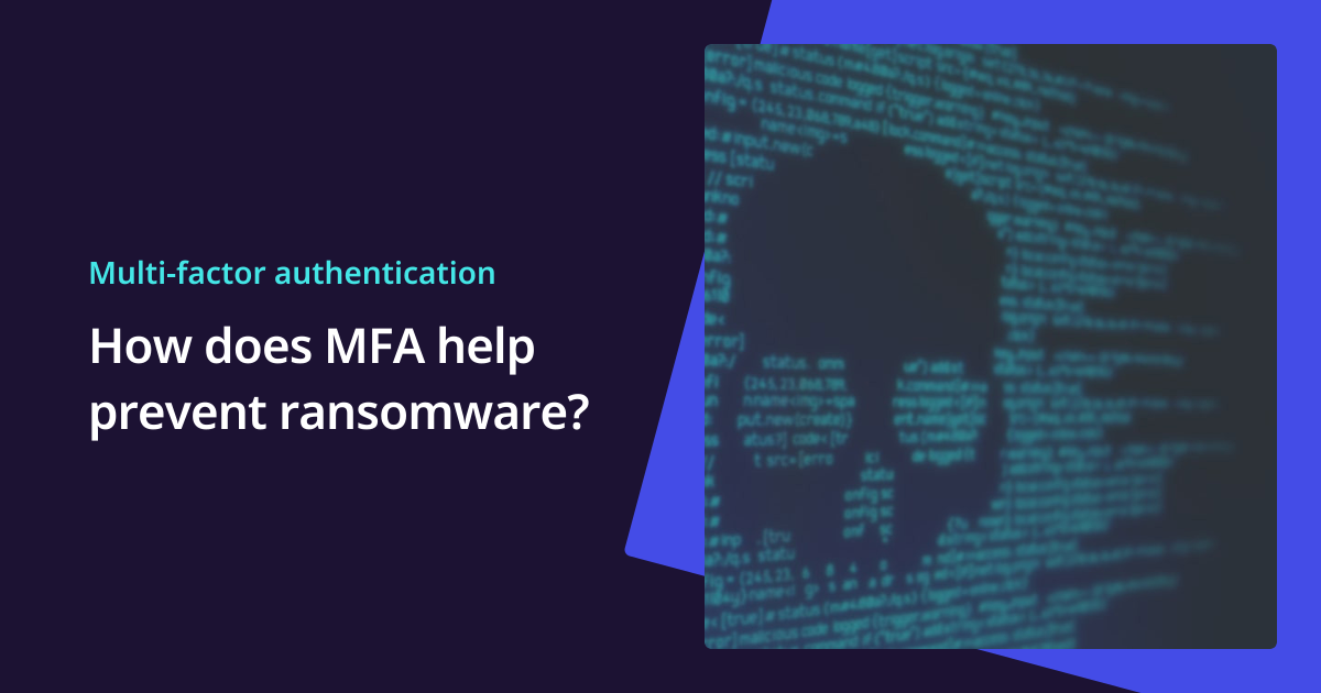How does MFA help prevent ransomware? | IS Decisions