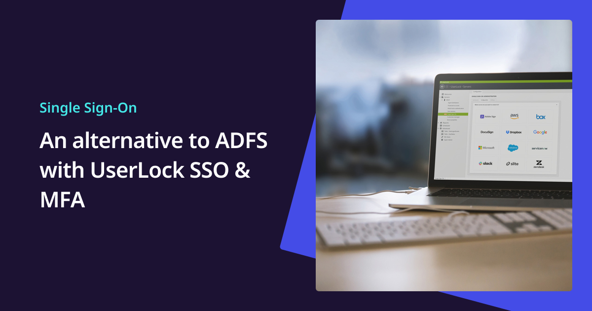 UserLock MFA and SSO as an Alternative to ADFS