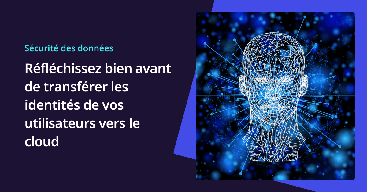 Les risques de la gestion des identités numériques dans le cloud